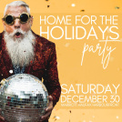 Event Poster for Home for the Holidays with Santa holding a mirror ball and wearing dark round sunglasses